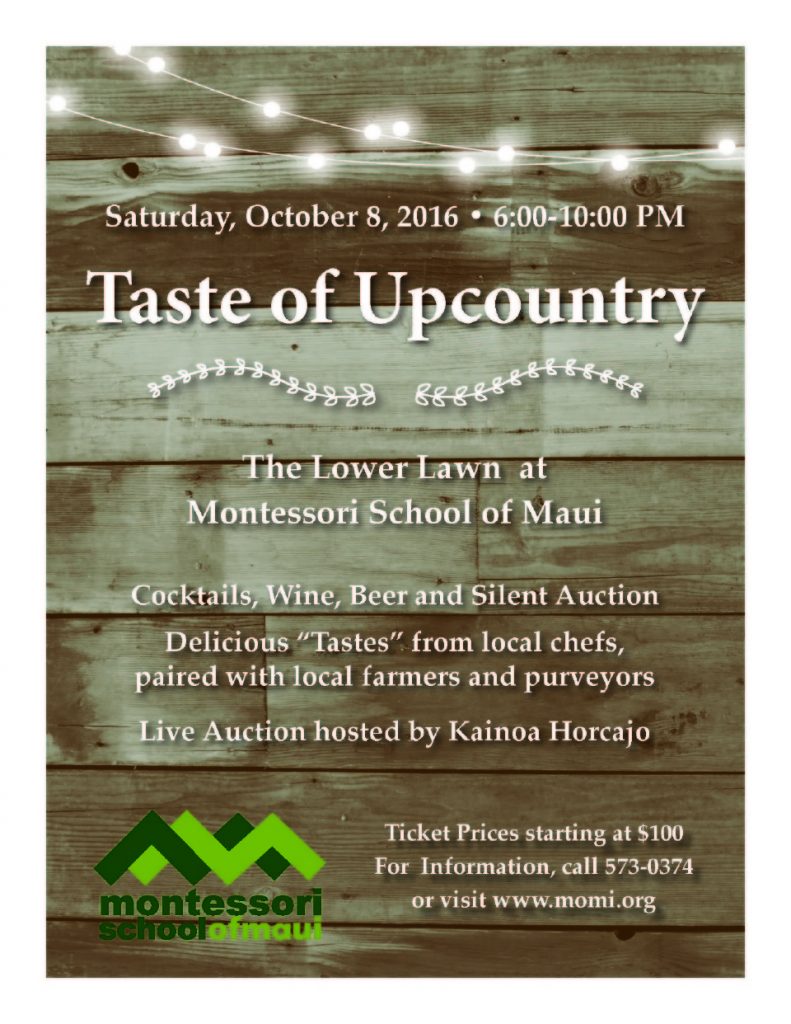 The first ever Taste of Upcountry event will be held on Saturday, Oct. 8 at Montessori School of Maui in Makawao. The event will feature some of Maui's best chefs, live music and more! Tickets are on sale now. Photo Courtesy.