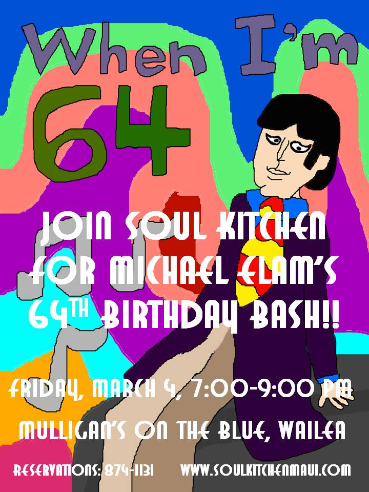 Soul Kitchen to Celebrate Michael Elam’s 64th Maui Now