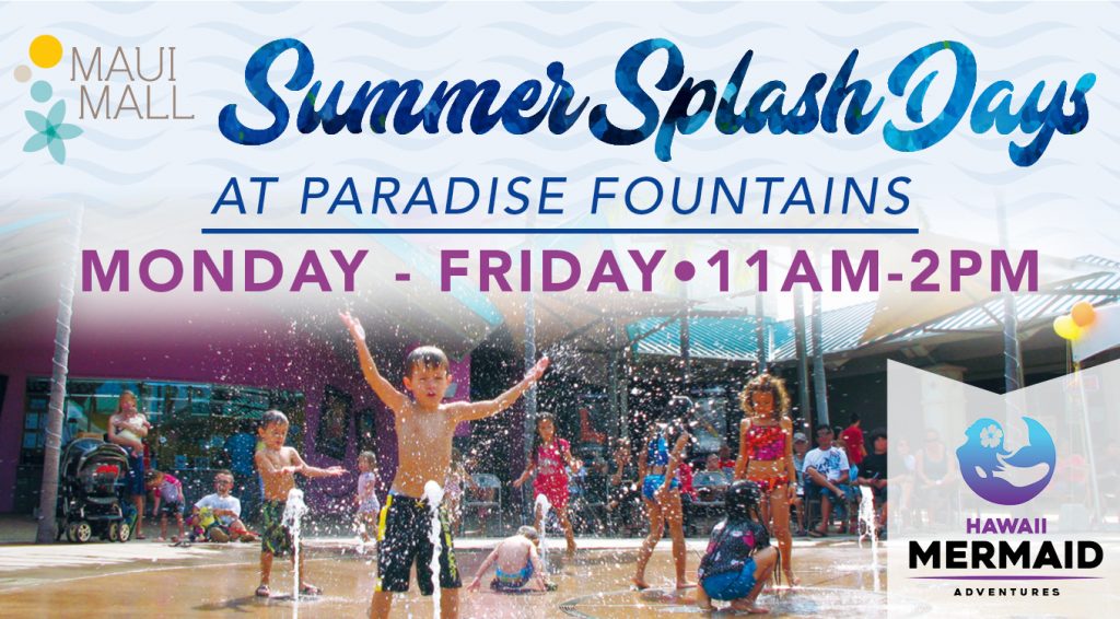Summer Splash Days at Maui Mall Maui Now