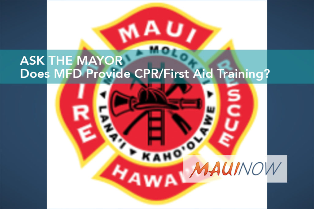 Ask the Mayor Does MFD Provide CPR/First Aid Training? Maui Now