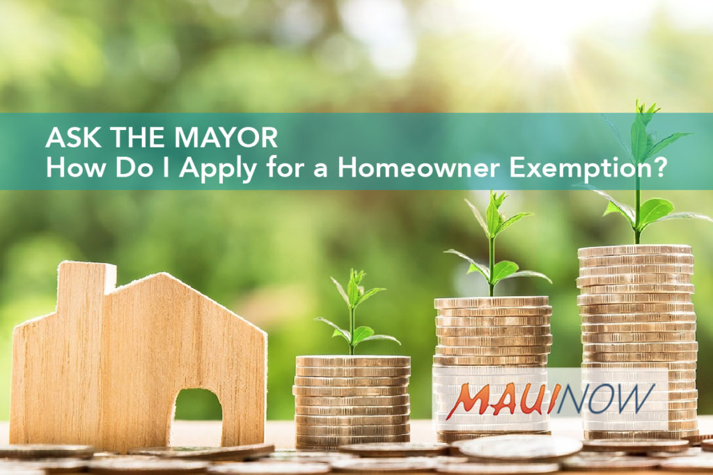 Ask the Mayor How Do I Apply for a Homeowner Exemption? Maui Now