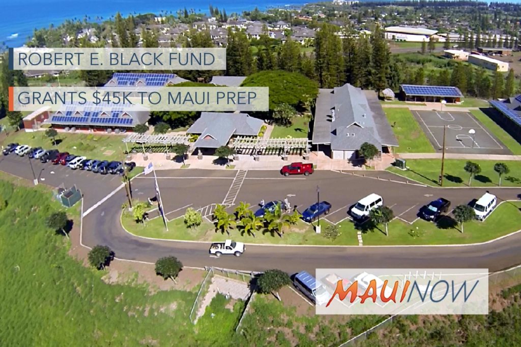 Robert E. Black Fund Donates 45K to Maui Prep Maui Now Robert E. Black Fund Donates 45K to Maui Prep Maui Now