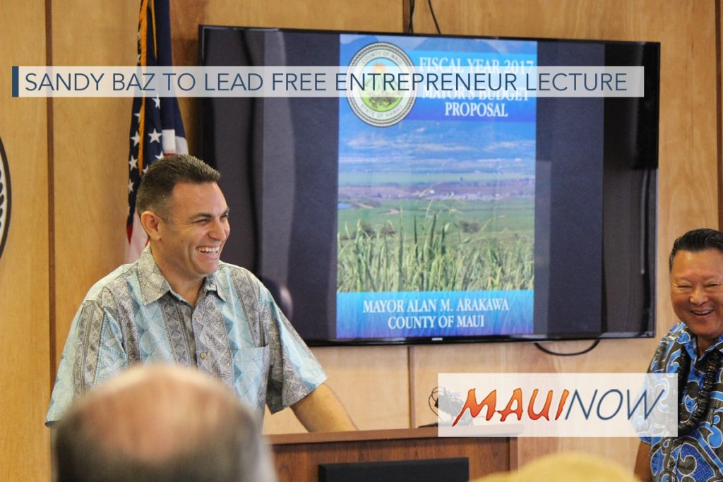 Sandy Baz to Lead Free Entrepreneur Lecture Maui Now
