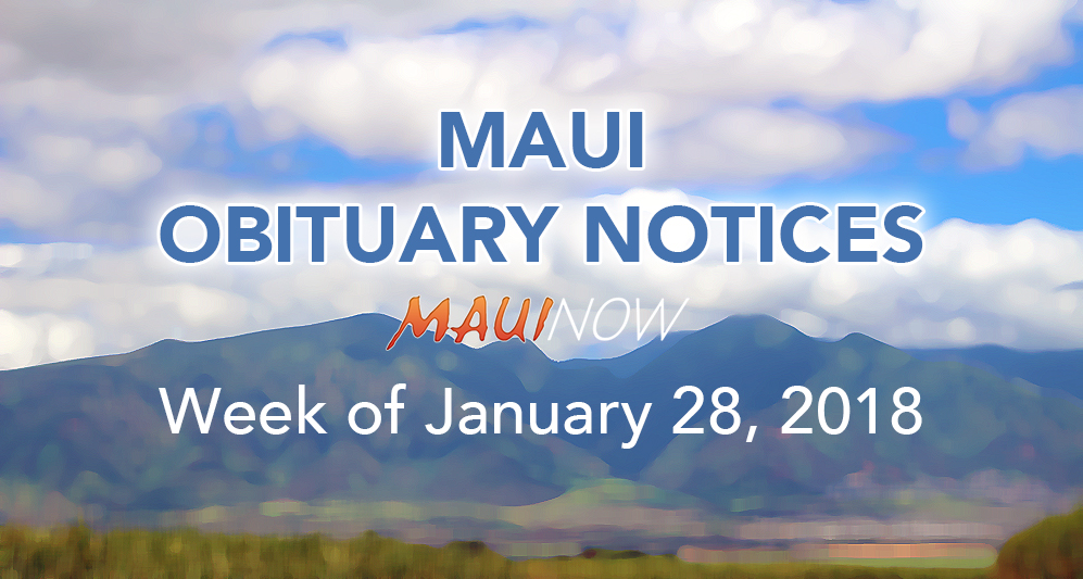 Maui Obituary Notices Week of Jan. 28, 2018 Maui Now