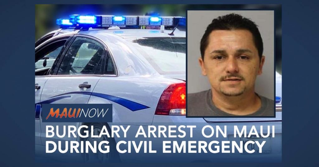 Burglary Arrest on Maui During Civil Emergency Class A Felony