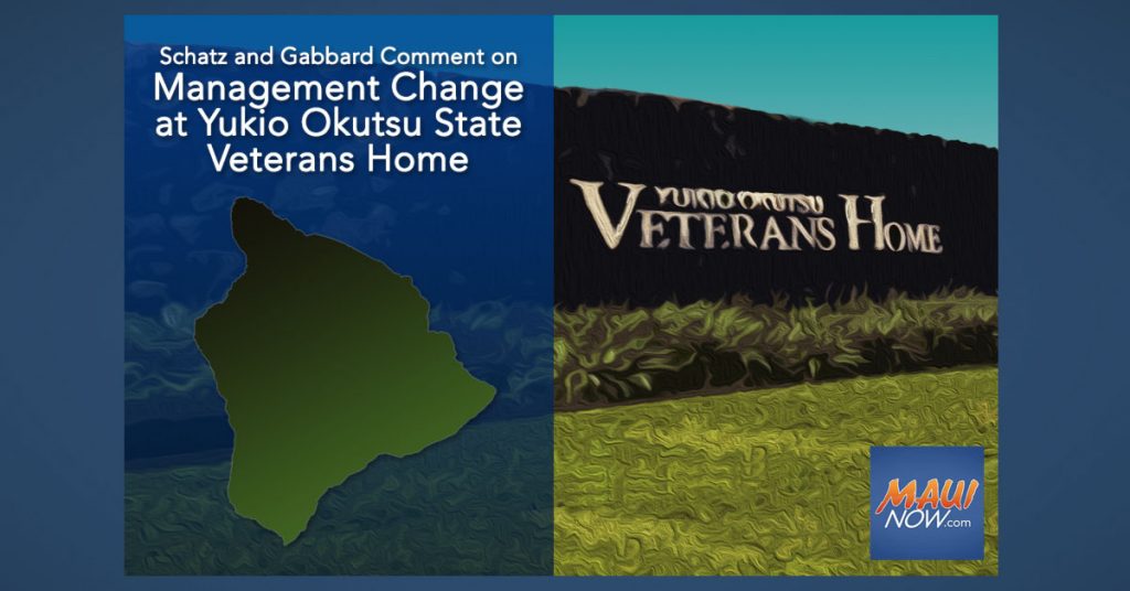 Schatz and Gabbard Comment on Management Change at Yukio Okutsu State Veterans Home