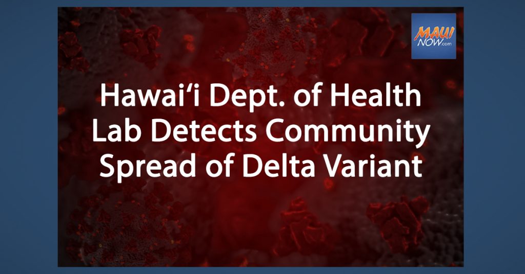 Hawai'i DOH Lab Detects Community Spread of Delta Variant ...