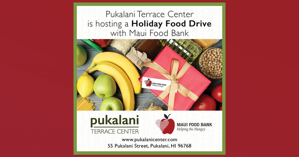 Pukalani Terrace Center Holds Holiday Food Drive Through Dec. 31 Maui Now