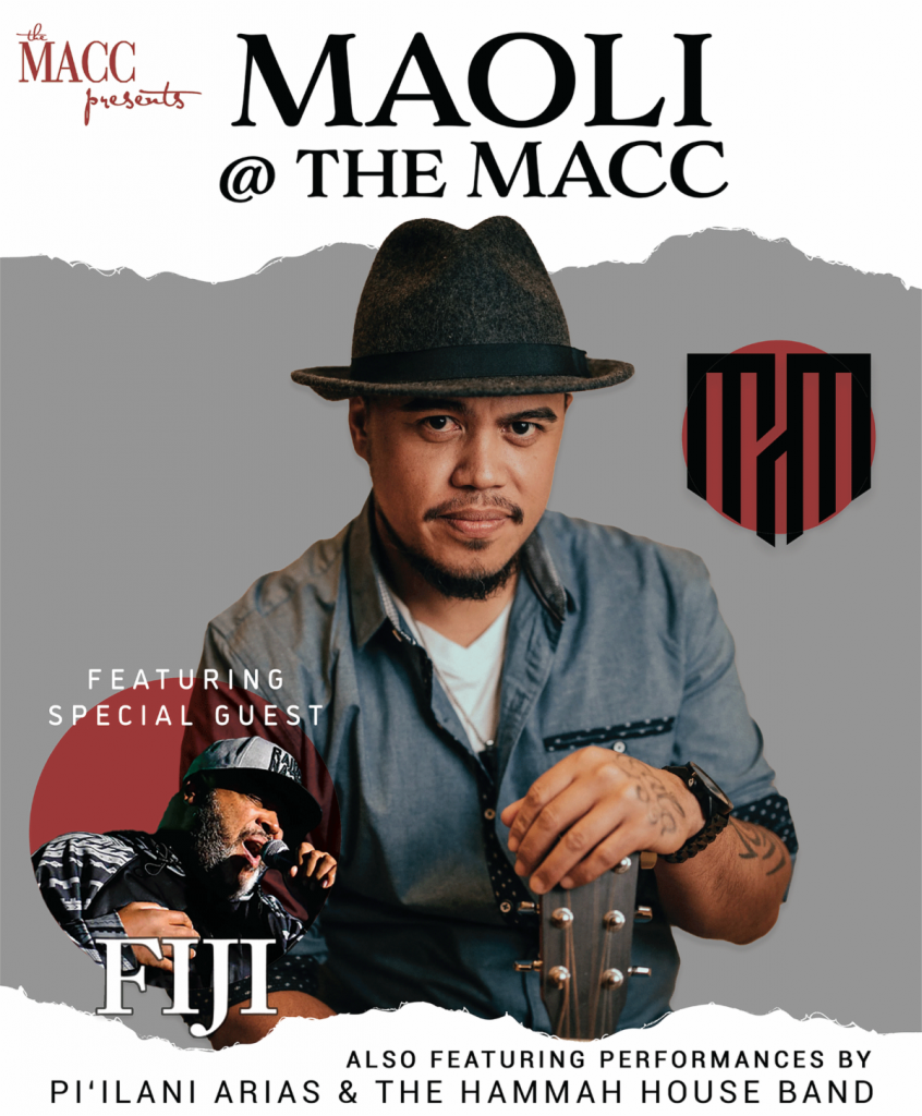 Maoli at the MACC featuring special guest Fiji Maui Now