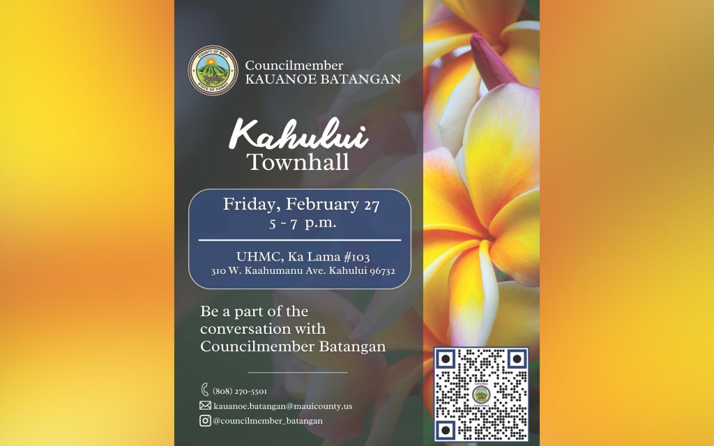 Community invited to Council Member Batangan’s Feb. 27 Kahului town hall