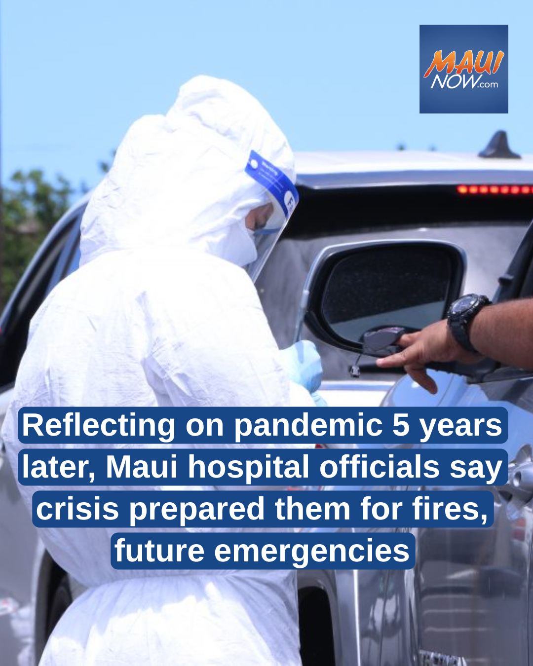 Reflecting on pandemic five years later, Maui hospital officials say crisis prepared them for fires, future emergencies