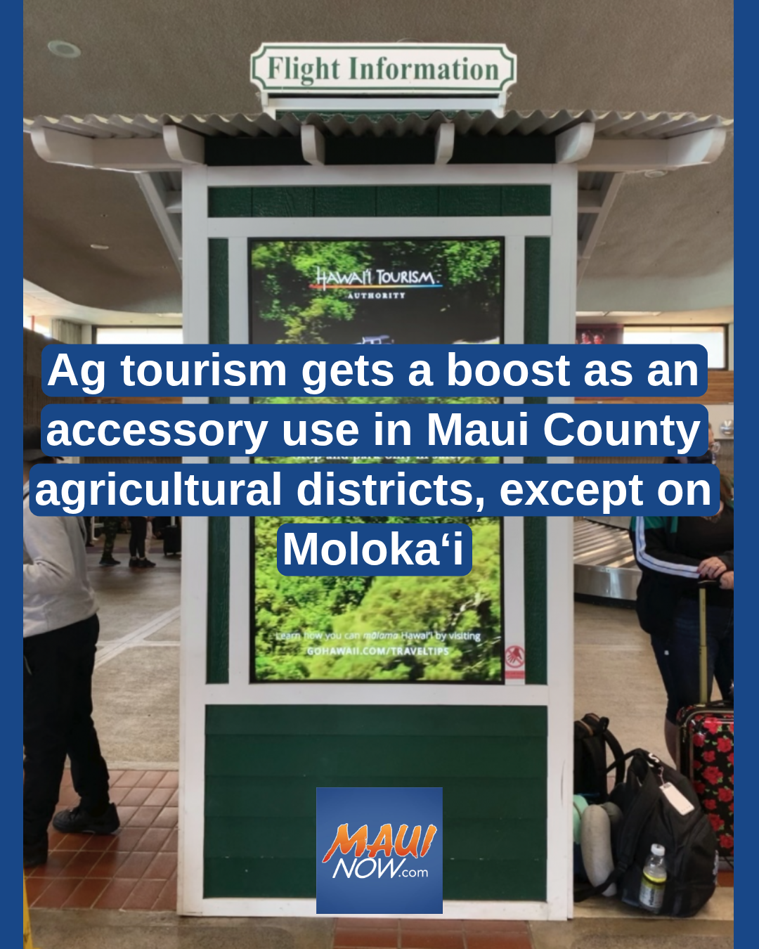 Ag tourism gets a boost as an accessory use in Maui County agricultural districts, except on Moloka?i