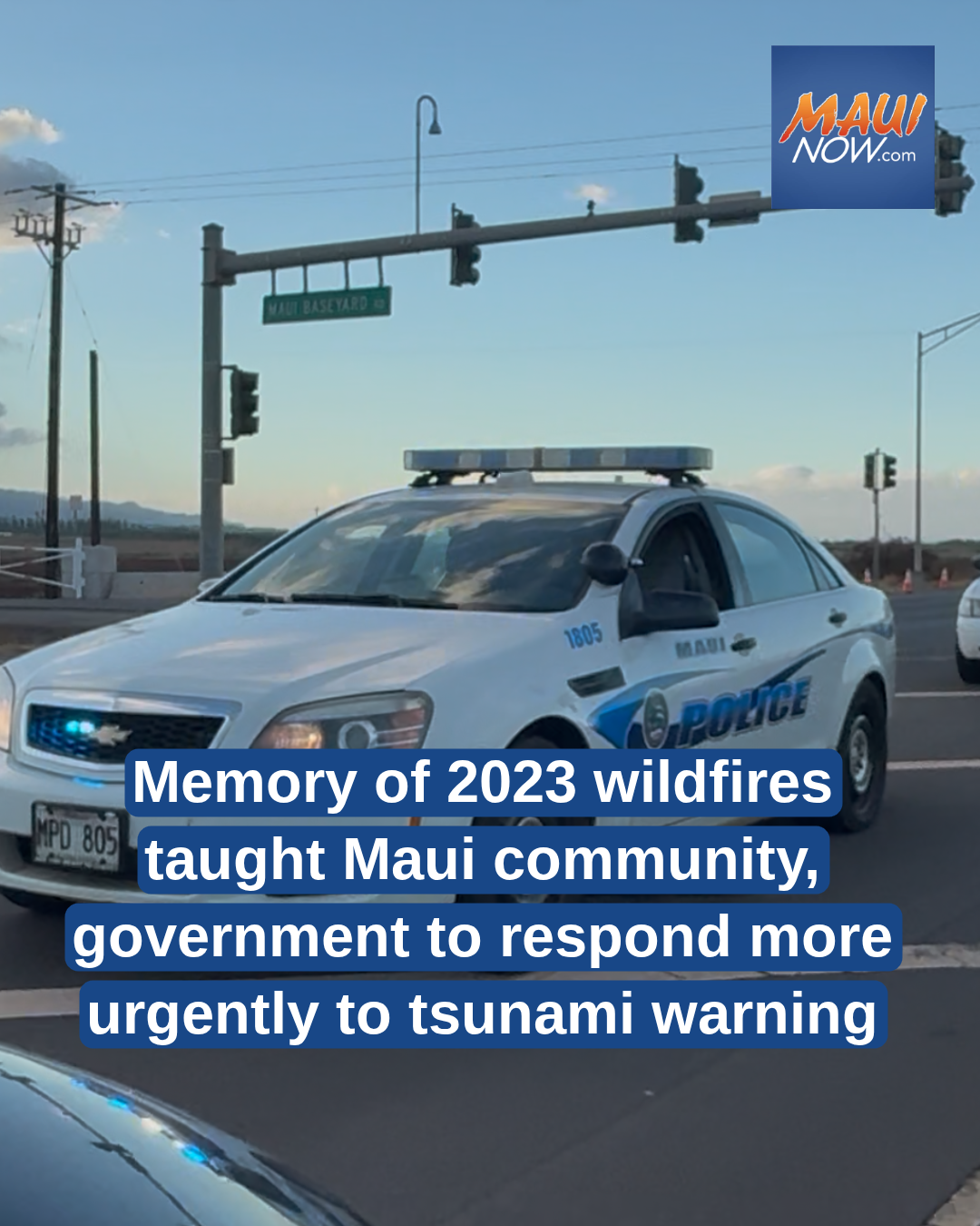 Memory of 2023 wildfires taught Maui community, government to respond more urgently to tsunami warning