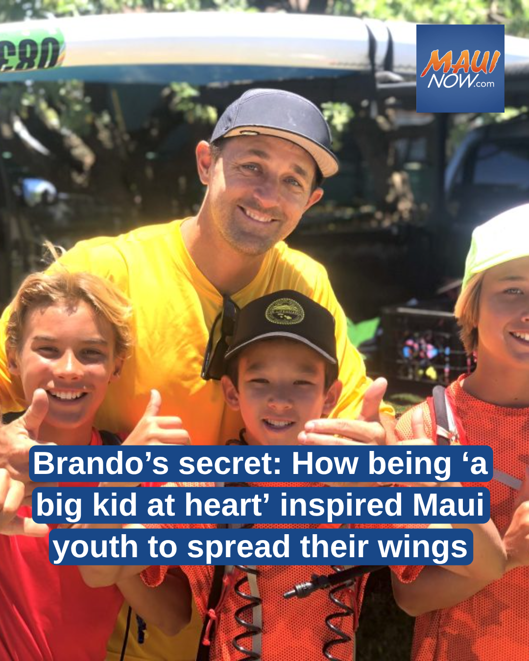 Brando\'s secret: How being \'a big kid at heart\' inspired Maui youth to spread their wings