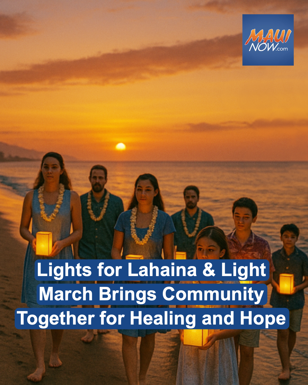 Lights for Lahaina & Light March Brings Community Together for Healing and Hope