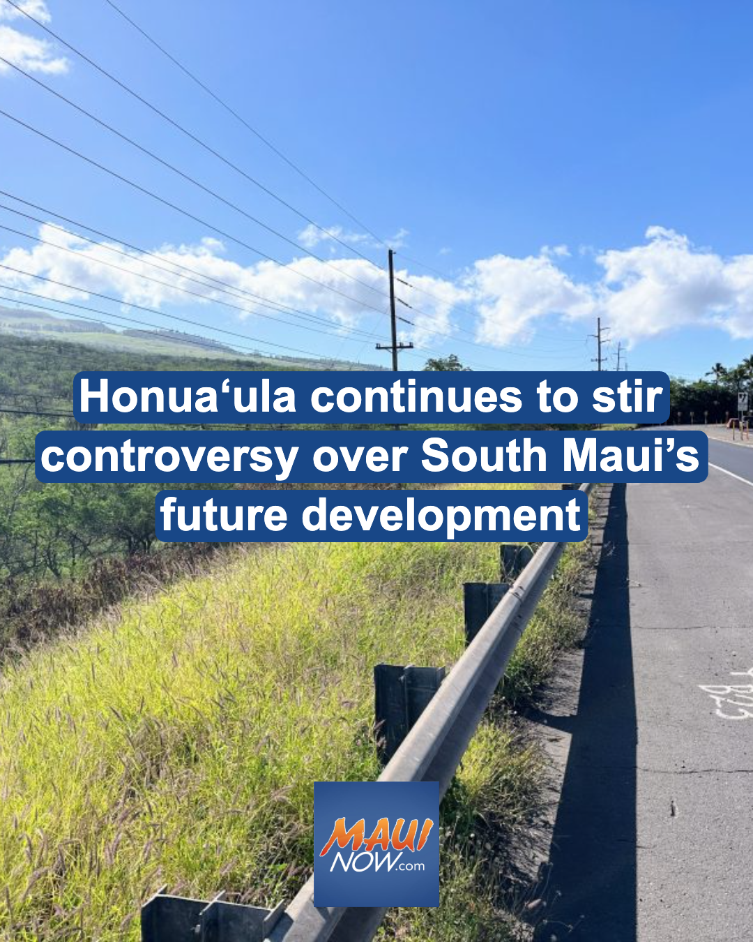 Honua?ula continues to stir controversy over South Maui\'s future development